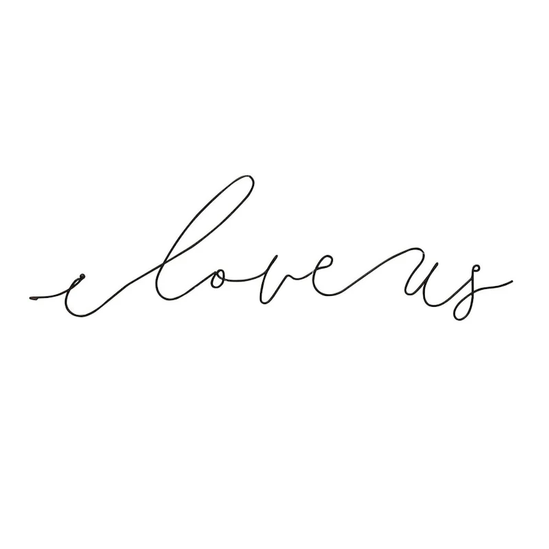 I Love Us Wire Script Wall Words